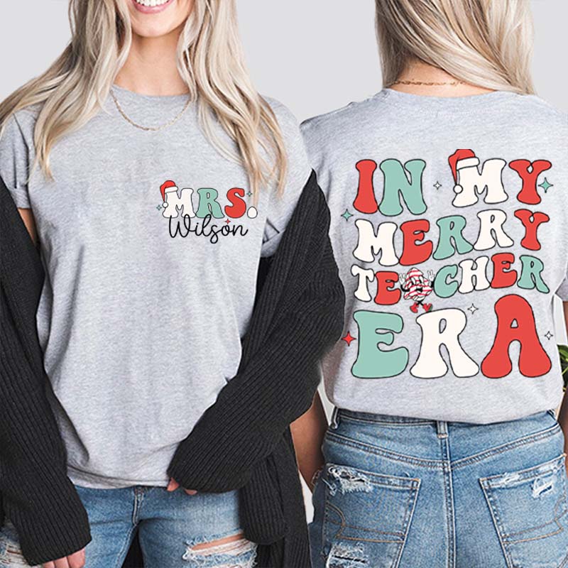 Personalized Name In My Merry Teacher Era Teacher Two Sided T-Shirt