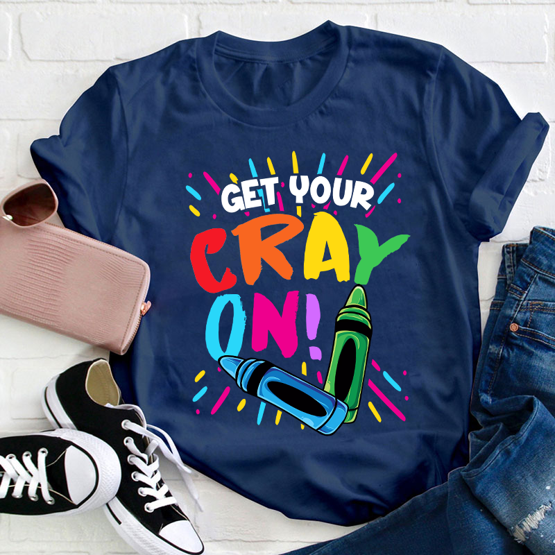 Get Your Crayon On Teacher T-Shirt
