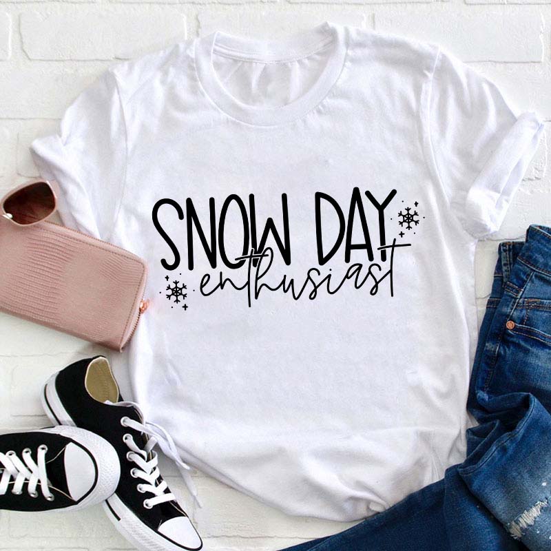 Snow Day Enthusiast Teacher T-Shirt