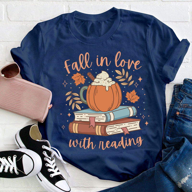 Fall In Love With Reading Teacher T-Shirt