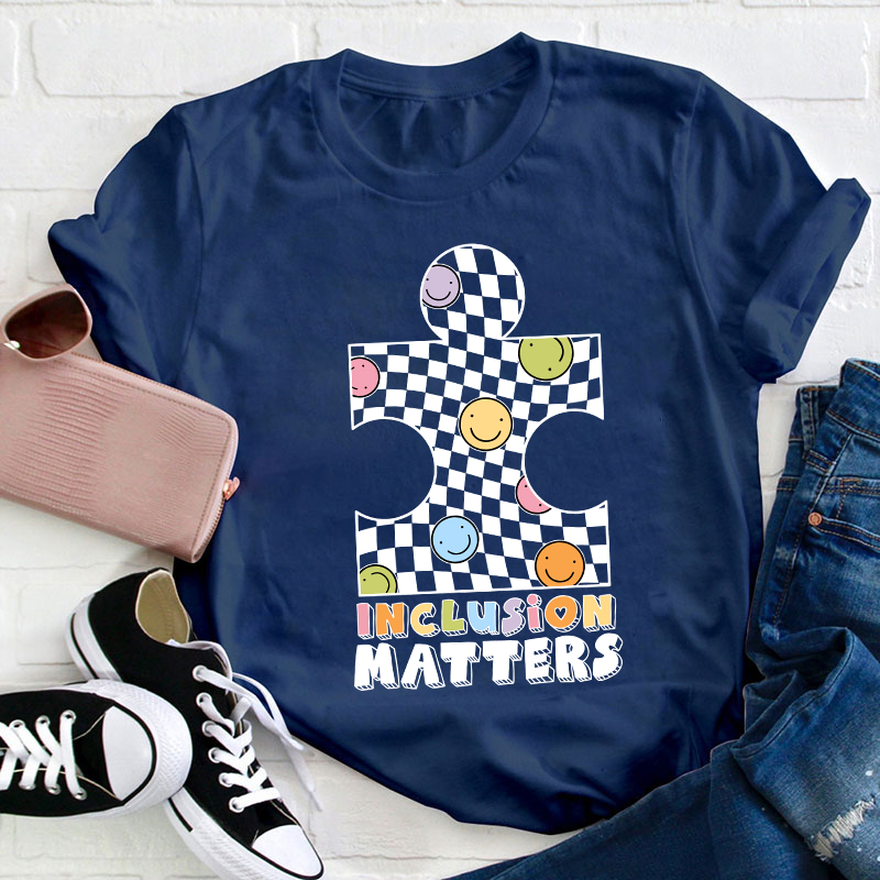 Inclusion Matters Teacher T-Shirt
