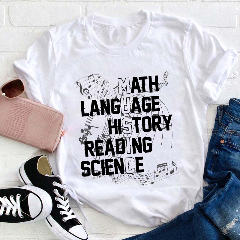 Math Language History Reading Science Teacher T-Shirt