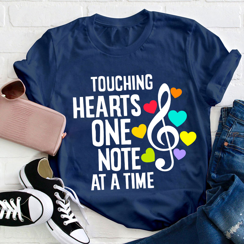 Touching Hearts One Note At A Time Teacher T-Shirt