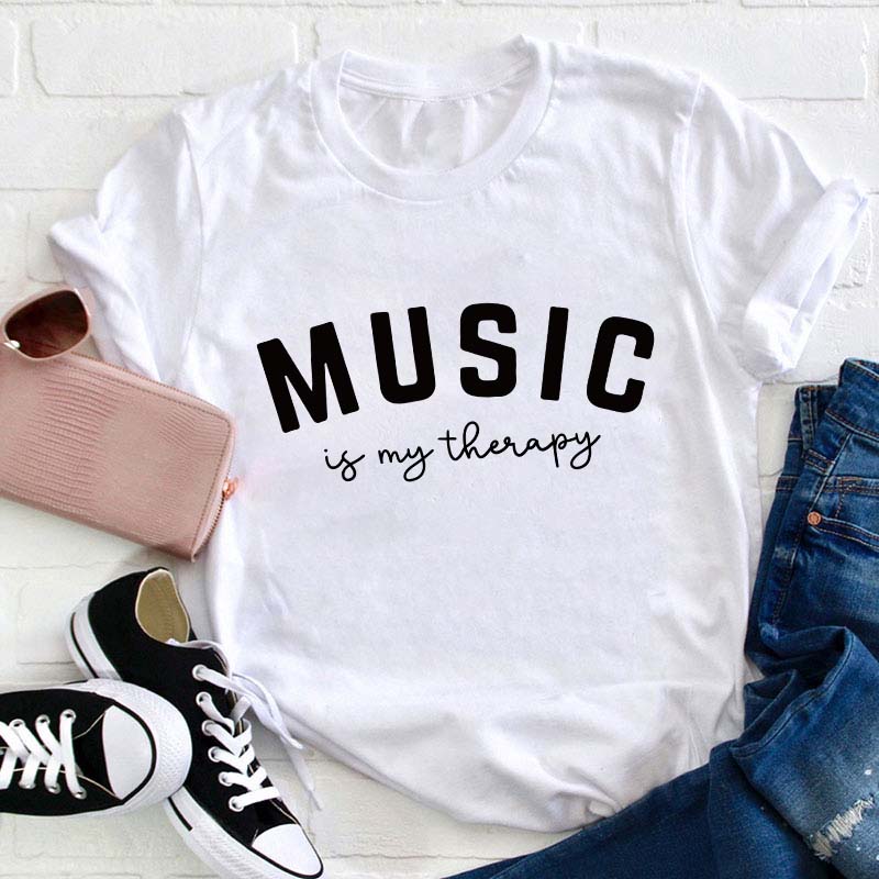 Music Is My Therapy Teacher T-Shirt