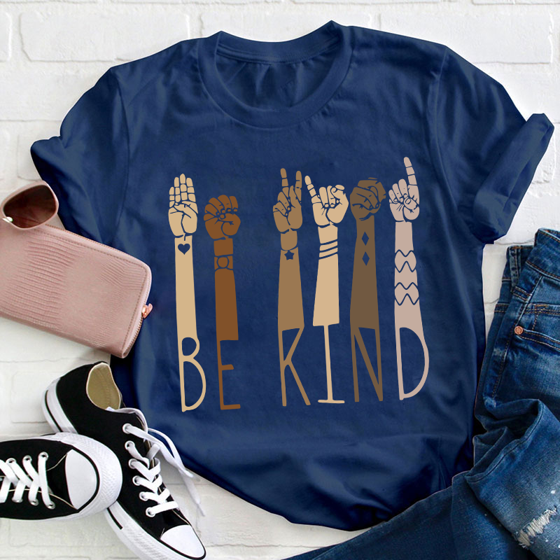 Always Remember To Be Kind Teacher T-Shirt