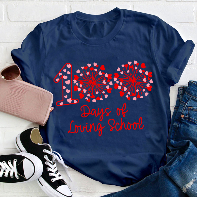 100 Days Of Loving School Teacher T-Shirt