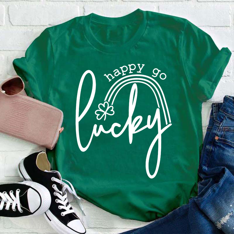 Happy Go Lucky Teacher T-Shirt