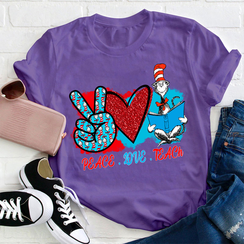 Peace Love Teach Teacher T-Shirt