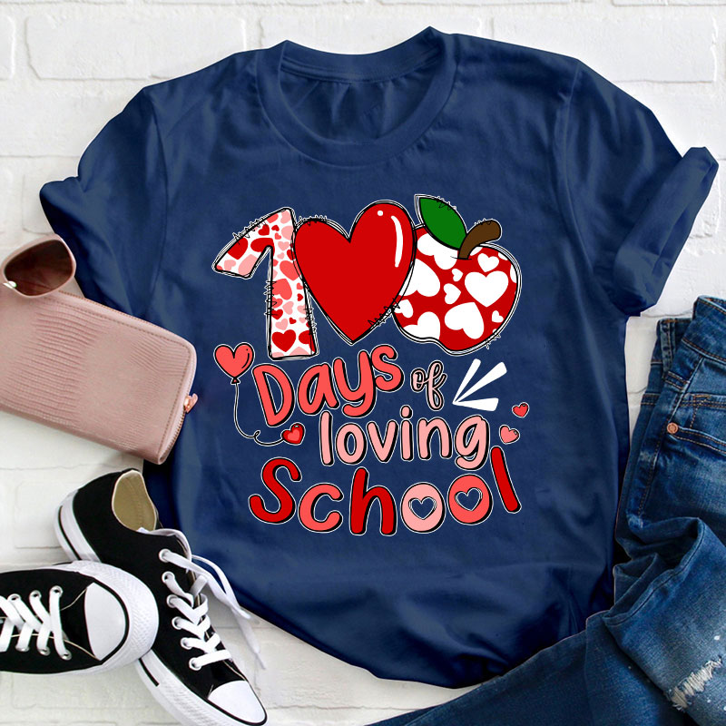 100 Days Of Loving School Teacher T-Shirt