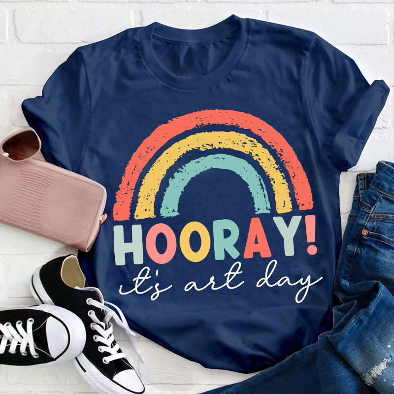 Hooray It's Art Day Teacher T-Shirt