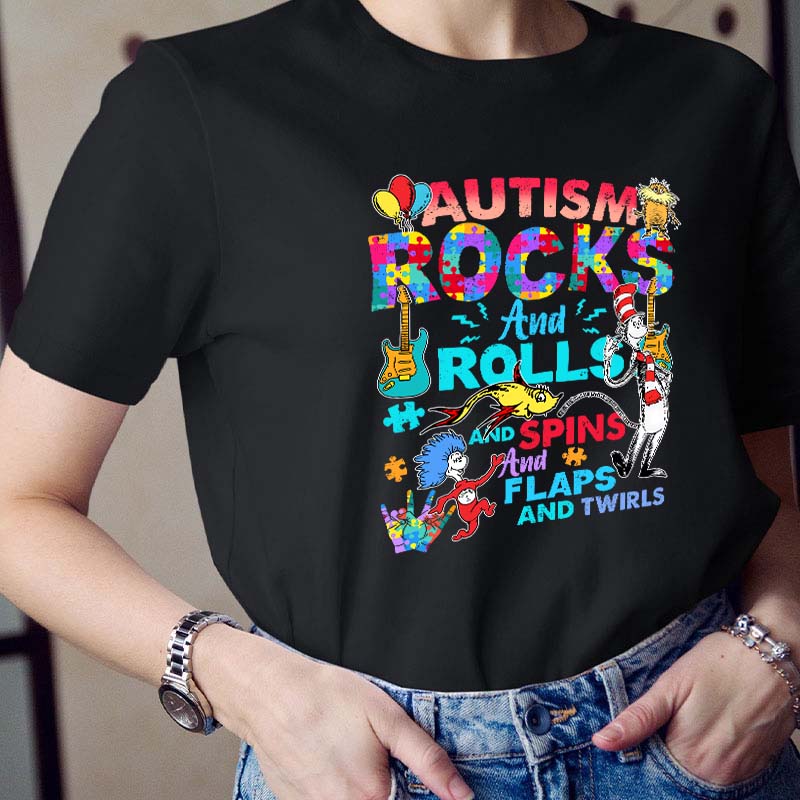 Autism Rocks And Rolls And Spins And Flaps And Twirls Teacher T-Shirt
