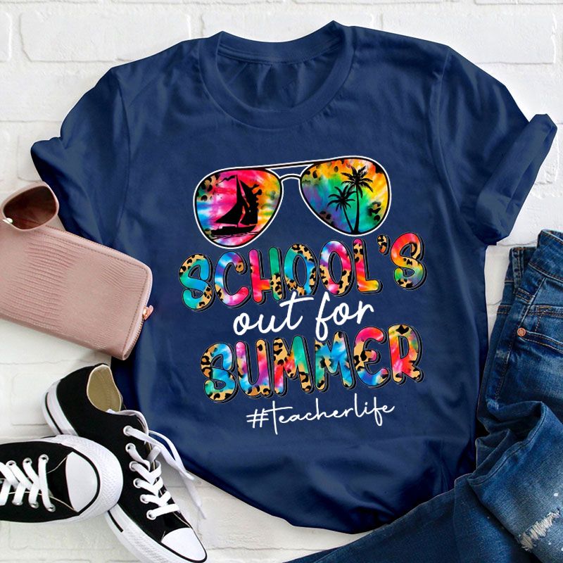 Schools Out For Summer Teacher Life T-shirt