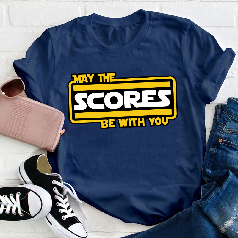 May The Scores Be With You Teacher T-Shirt
