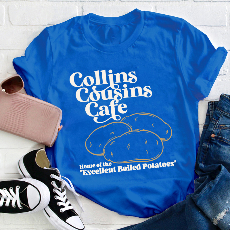 Collins Cousins Cafe Teacher T-Shirt