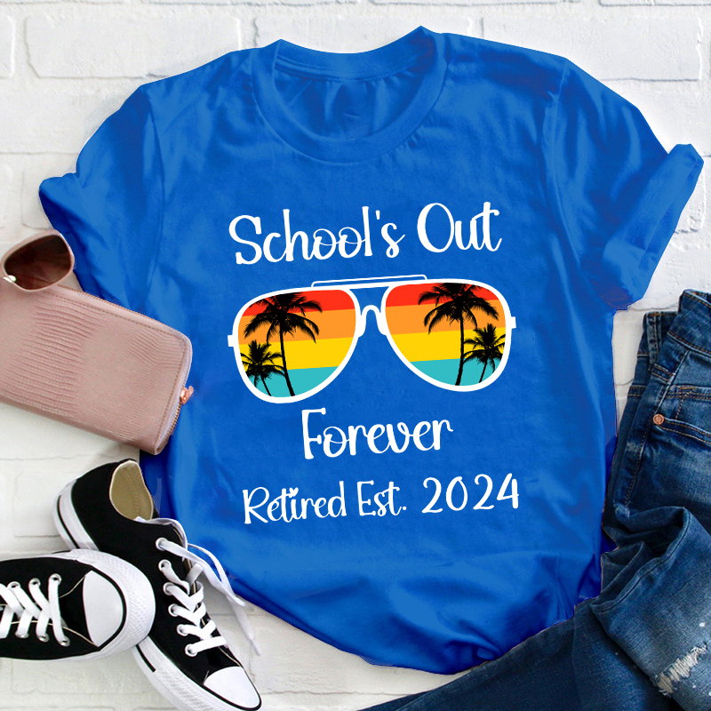 Personalized Retired Est School's Out Forever Teacher T-Shirt
