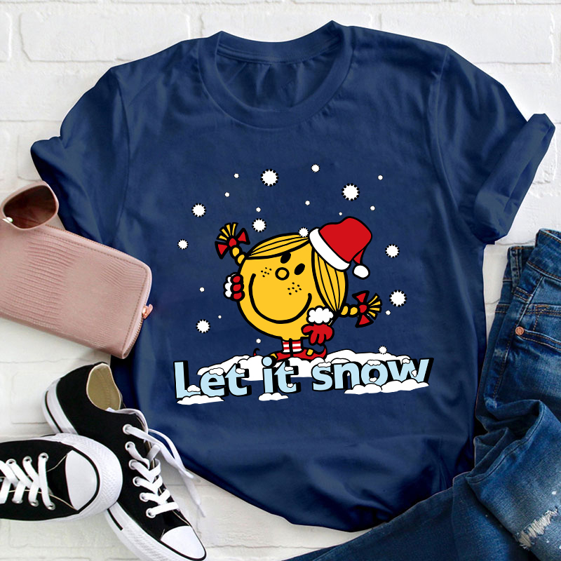 Let It Snow Teacher T-Shirt