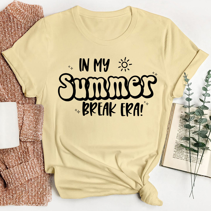 Summer In My Summer Break Era Teacher T-Shirt