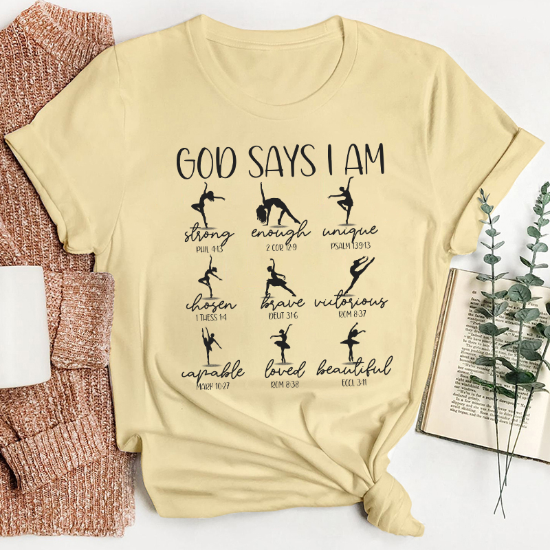 God Says I Am Dancer Teacher T-Shirt