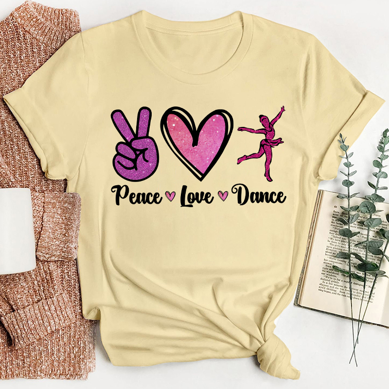 Peace Love And Dance Teacher T-Shirt