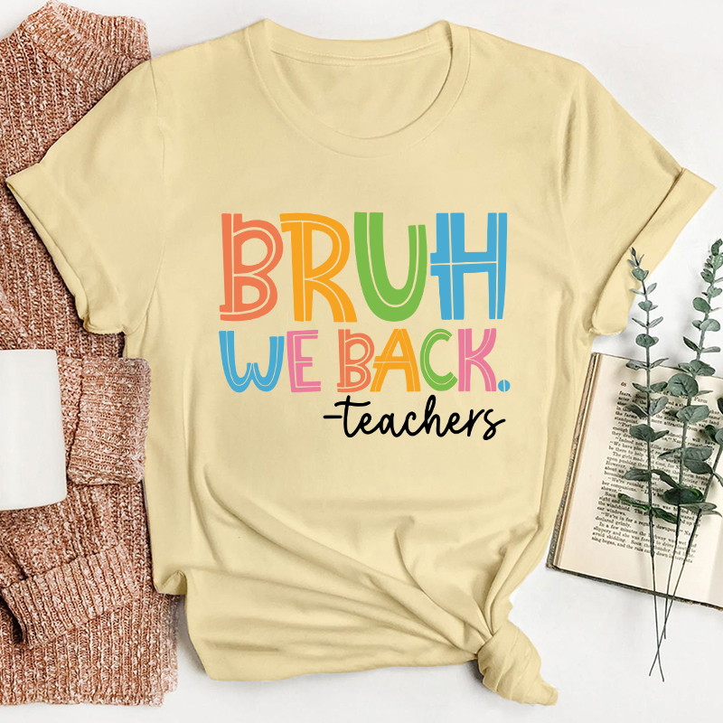 Personalized Bruh We Back Teacher T-Shirt