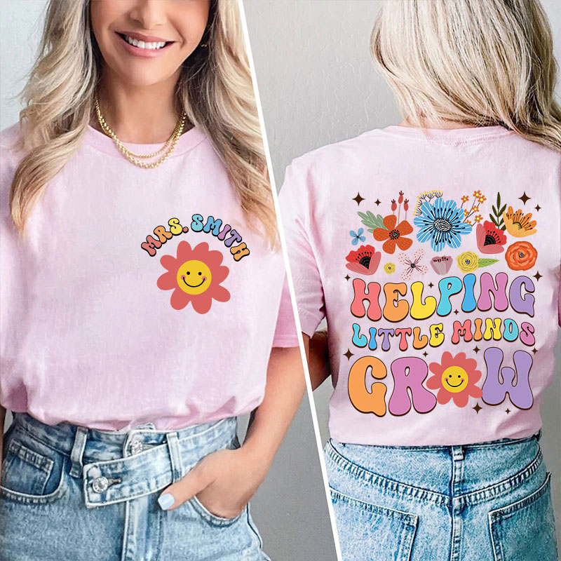 Personalized Floral Sun Helping Little Minds Grow Teacher Two Sided T-Shirt
