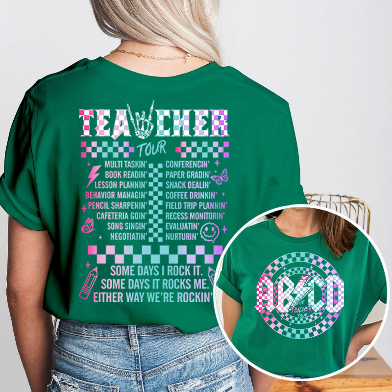 Some Day I Rock It Teacher Two Sided T-Shirt