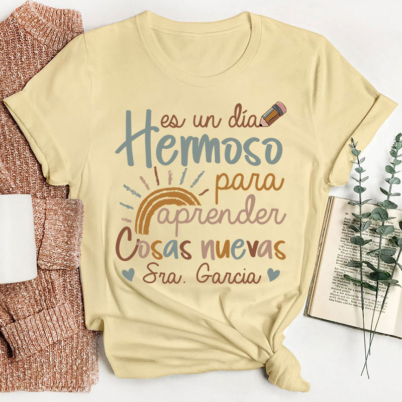 Personalized Es Un Dia Hermoso Para Aprender Cosas Nuevas Spanish Teacher T-Shirt