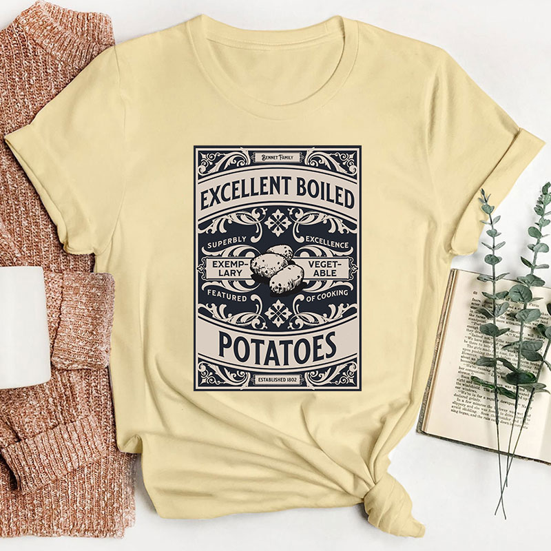Excellent Boiled Potatoes Jane Austen Art Teacher T-Shirt