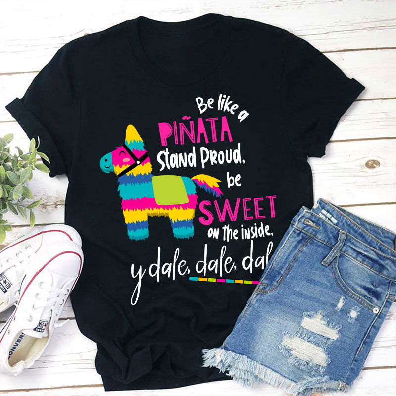 Stand Proud Be Sweet On The Inside And Go Go Go Spanish Teacher T-Shirt