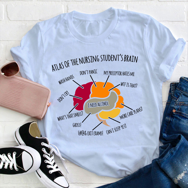 Atlas Of The Nursing Student's Brain T-Shirt