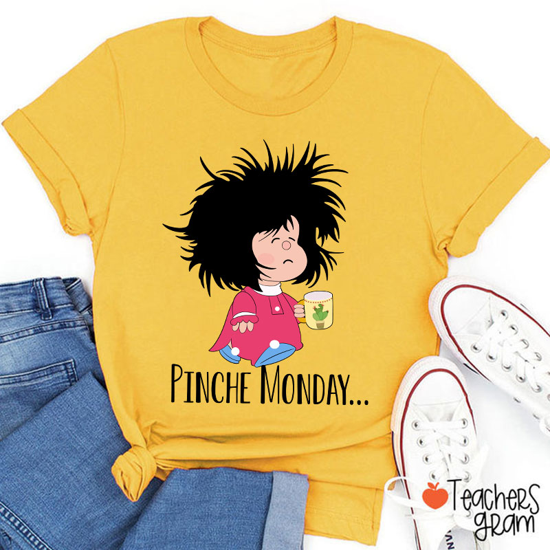 Pinche Monday Spanish Teacher T-Shirt
