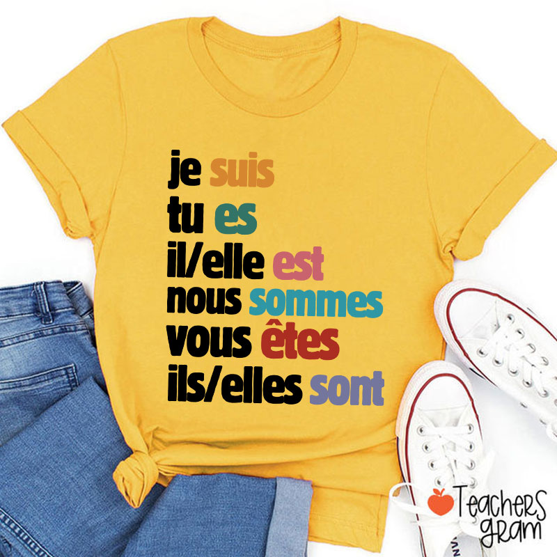 Je Suis Tu Es French Teacher T-Shirt