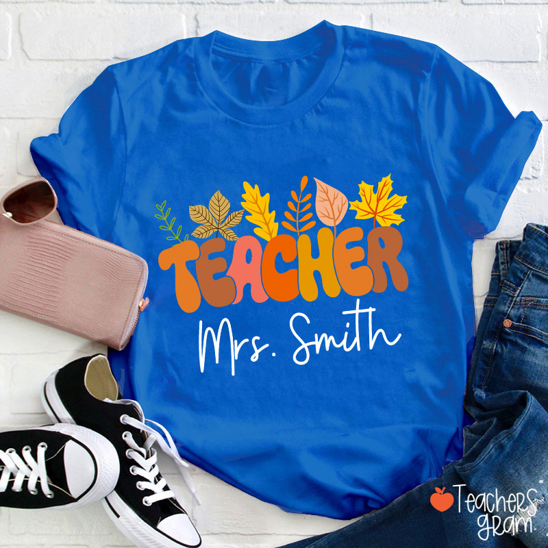 Personalized Name Autumn Leaves Teacher T-Shirt
