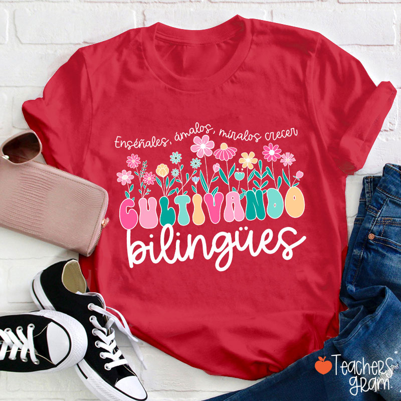 Cultivando Bilingue Teacher T-Shirt