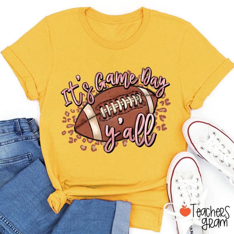 It's Game Day Y'all Teacher T-Shirt
