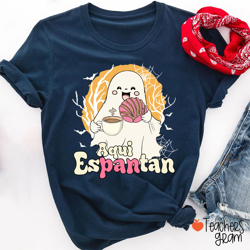 Aqui Espantan Halloween Spanish Teacher T-Shirt