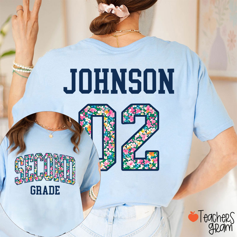 Personalized Grade And Name Flowers Fonts Back To School Teacher Two Sided T-Shirt