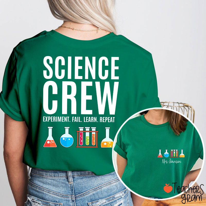 Personalized Science Crew Experiment Fail Learn Repeat Teacher Two Sided T-Shirt