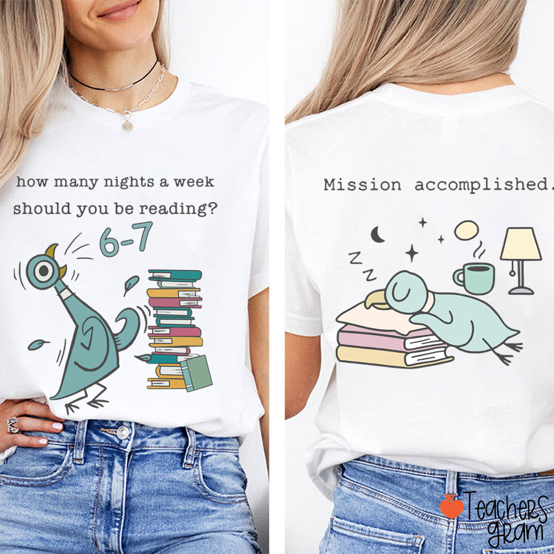 Funny 6-7 Reading Mission Accomplished Teacher Two Sided T-Shirt