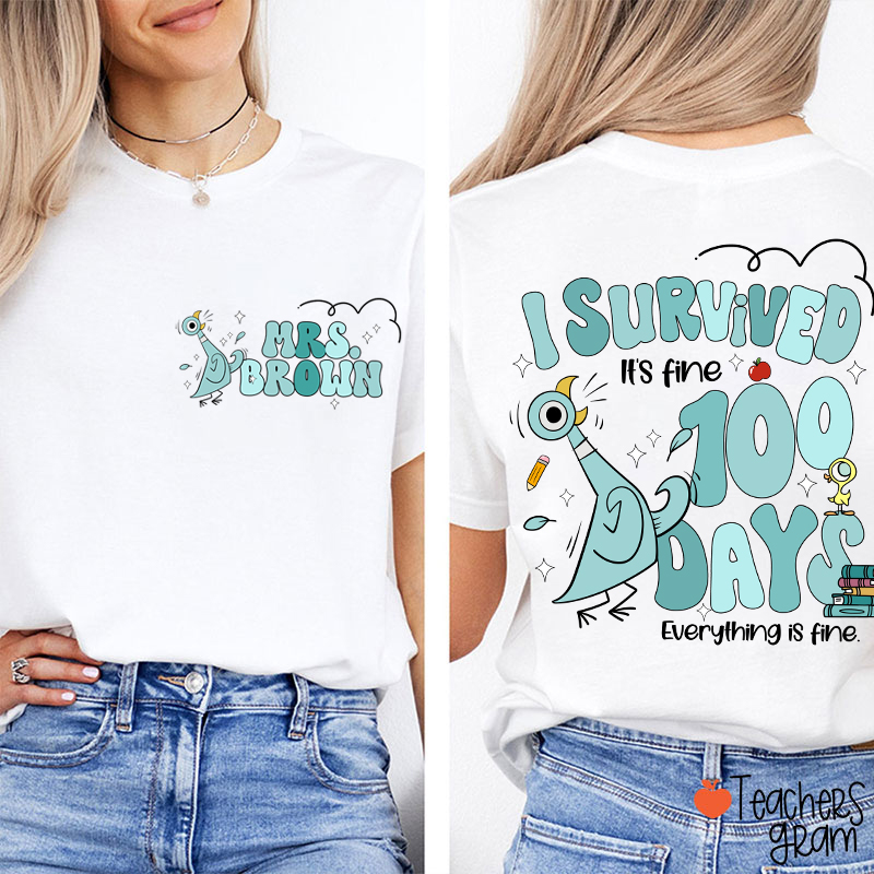 Personalized Name Pigeon I Survived 100 Days Teacher Two Sided T-Shirt