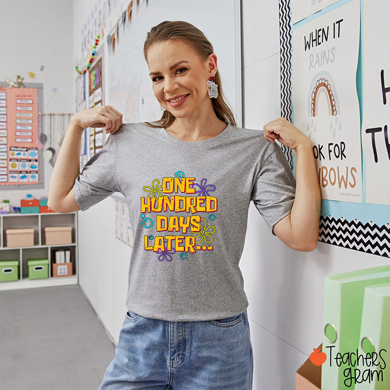 One Hundred Days Later Teacher T-Shirt