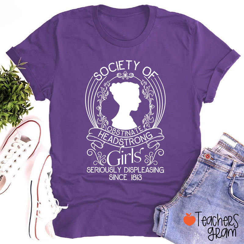 Society Of Obstinate Headstrong Girls Teacher T-Shirt