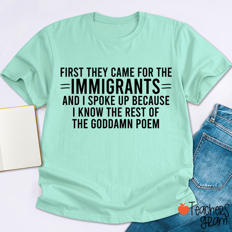 I Know The Rest Of The Poem Keep The Immigrants Teacher T-Shirt