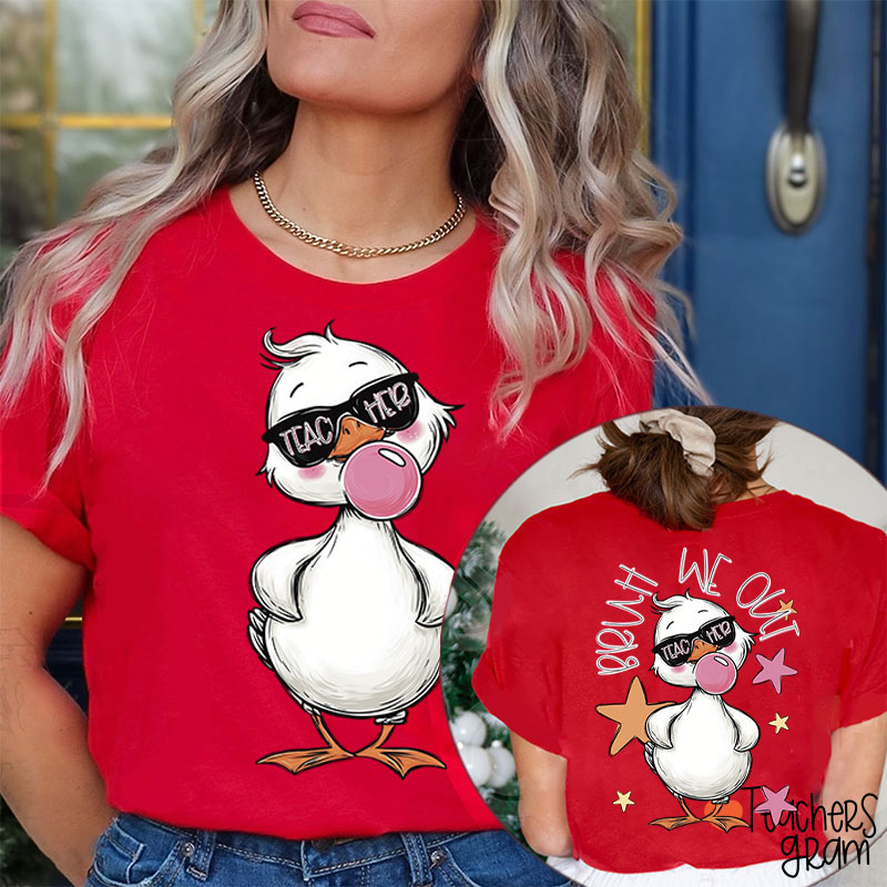 Bruh We Out Duck Teacher Two Sided T-Shirt
