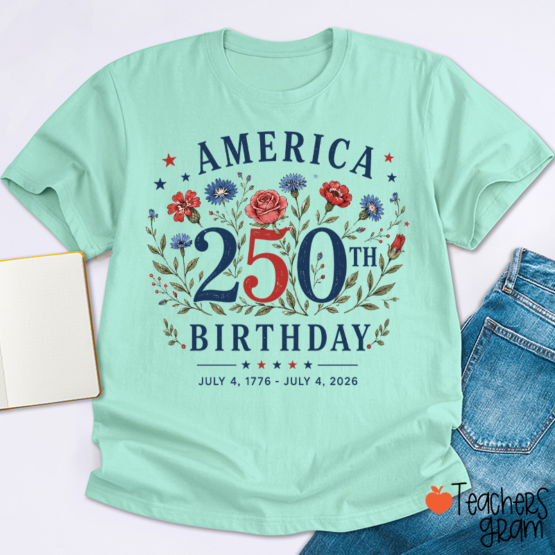 America 250th Birthday Teacher T-Shirt