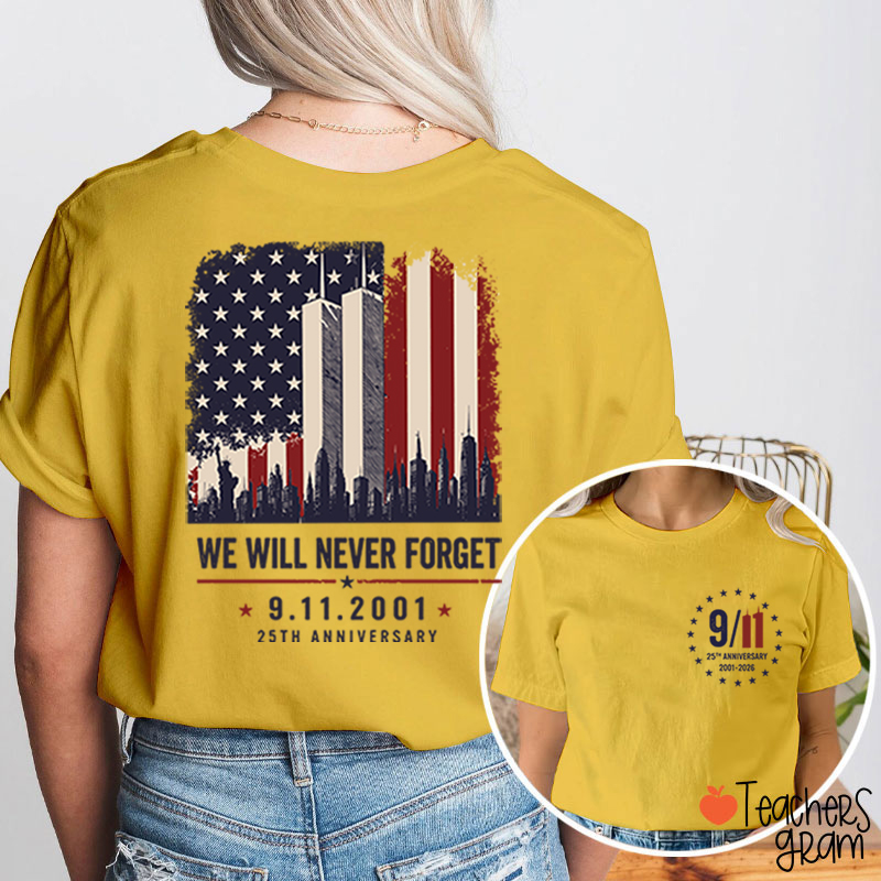 We Will Never Forget Memorial Teacher Two‑Sided T‑Shirt