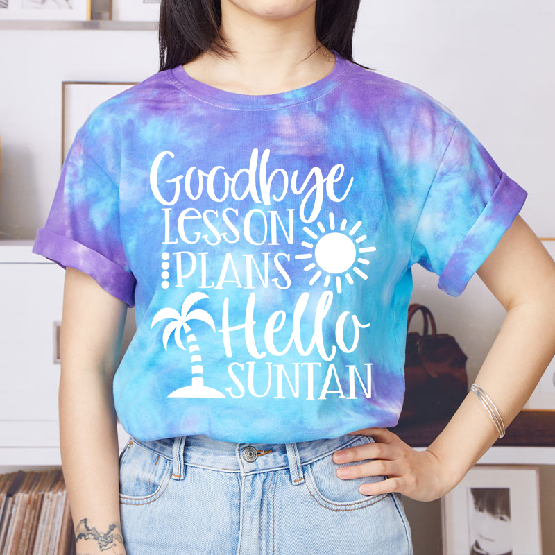 Goodbye Lesson Plans Hello Suntan Teacher Tie-dye T-Shirt