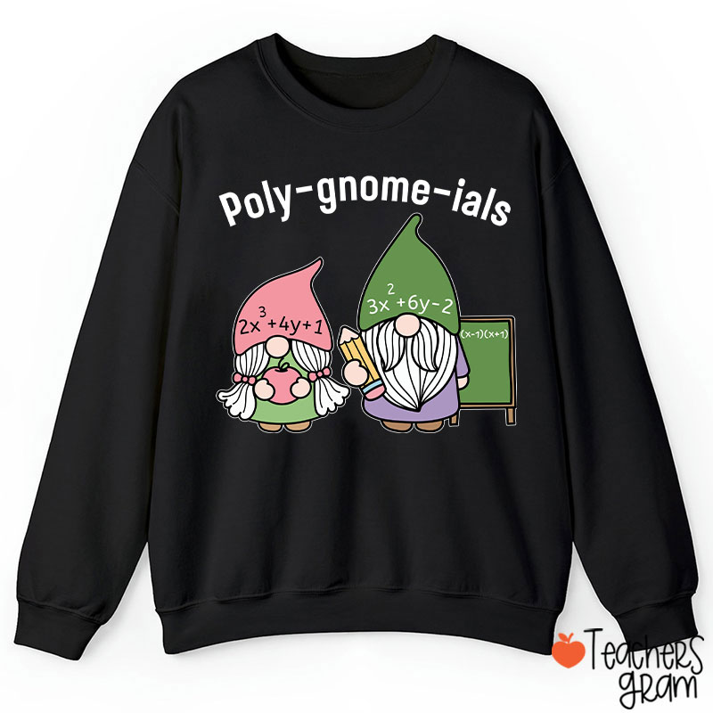Polygnomeials Math Teacher Sweatshirt