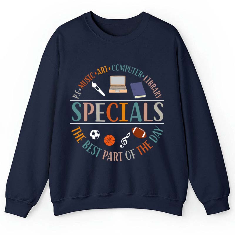 Specials The Best Part Of The Day Teacher Teacher Sweatshirt