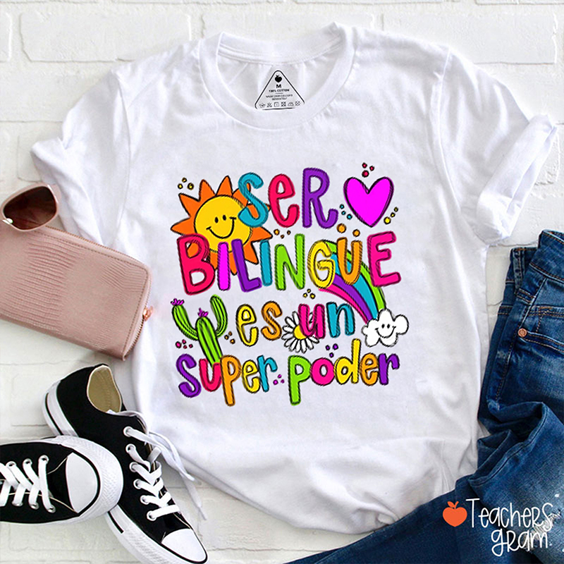 Ser Bilingue Esun Super Poder Spanish Teacher T-Shirt